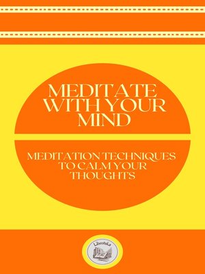 cover image of MEDITATE WITH YOUR MIND